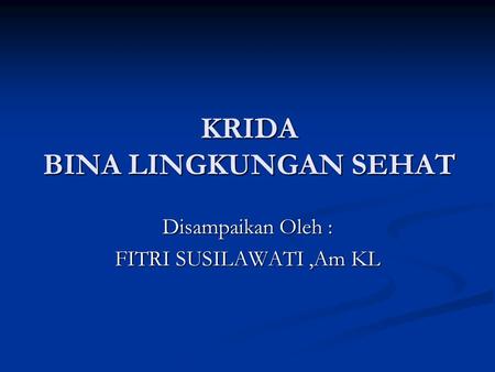 KRIDA BINA LINGKUNGAN SEHAT