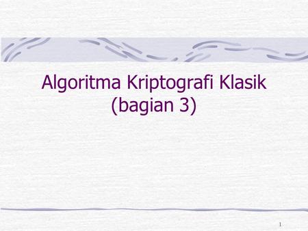 Algoritma Kriptografi Klasik (bagian 3)