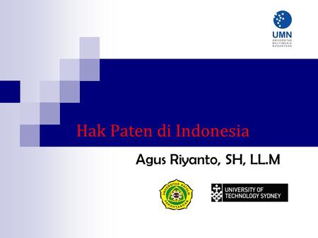 Hak Paten di Indonesia Agus Riyanto, SH, LL.M.