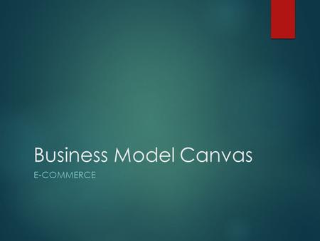 Business Model Canvas E-Commerce.