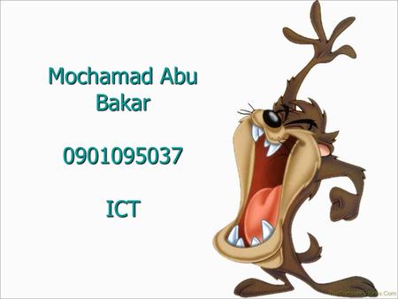 Mochamad Abu Bakar 0901095037 ICT.