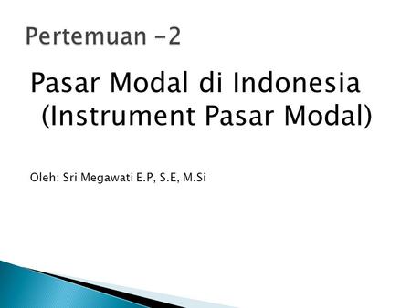 Pasar Modal di Indonesia (Instrument Pasar Modal)