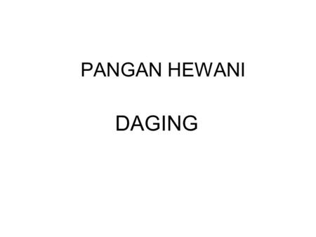 PANGAN HEWANI DAGING.