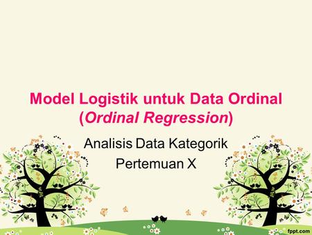 Model Logistik untuk Data Ordinal (Ordinal Regression)
