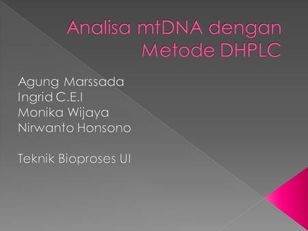 Analisa mtDNA dengan Metode DHPLC