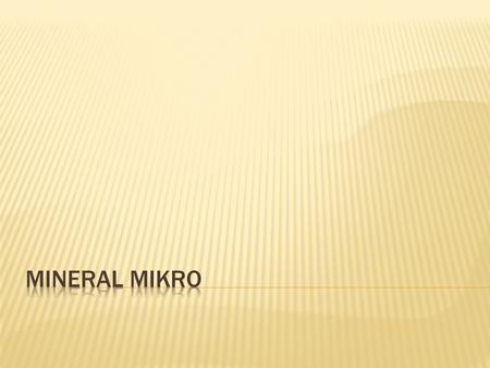 MINERAL MIKRO.