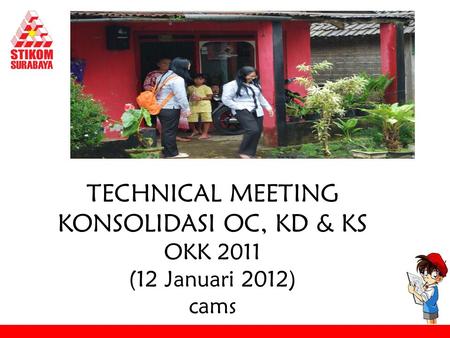 TECHNICAL MEETING KONSOLIDASI OC, KD & KS OKK 2011 (12 Januari 2012) cams.