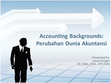 Accounting Backgrounds: Perubahan Dunia Akuntansi