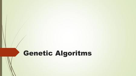 Genetic Algoritms.