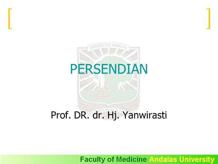 Prof. DR. dr. Hj. Yanwirasti