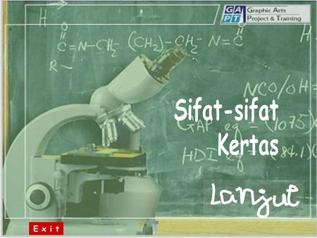 Sifat-sifat Kertas E x i t.