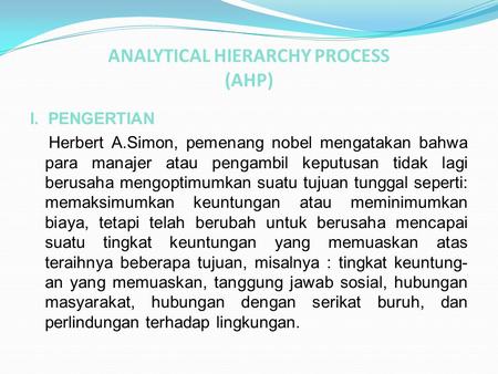 ANALYTICAL HIERARCHY PROCESS (AHP)