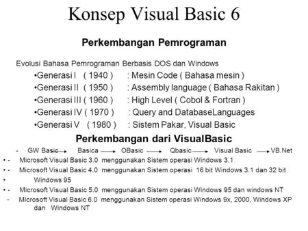 Perkembangan Pemrograman Perkembangan dari VisualBasic