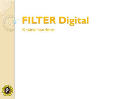 FILTER Digital Khairul handono.