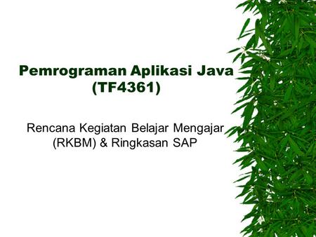 Pemrograman Aplikasi Java (TF4361)