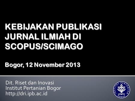 Dit. Riset dan Inovasi Institut Pertanian Bogor