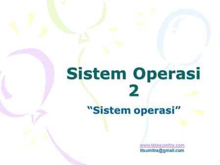Sistem Operasi 2 “Sistem operasi”