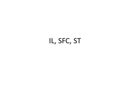 IL, SFC, ST.