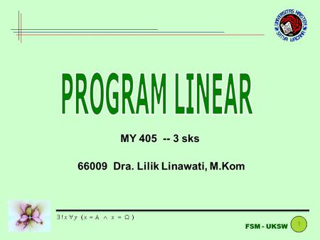PROGRAM LINEAR MY sks Dra. Lilik Linawati, M.Kom