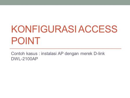 Konfigurasi Access Point