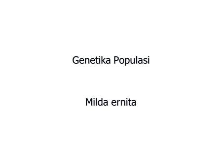 Genetika Populasi Milda ernita.