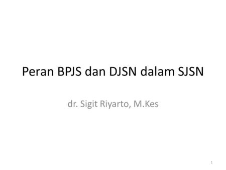 Peran BPJS dan DJSN dalam SJSN