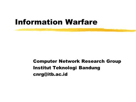 Information Warfare Computer Network Research Group Institut Teknologi Bandung