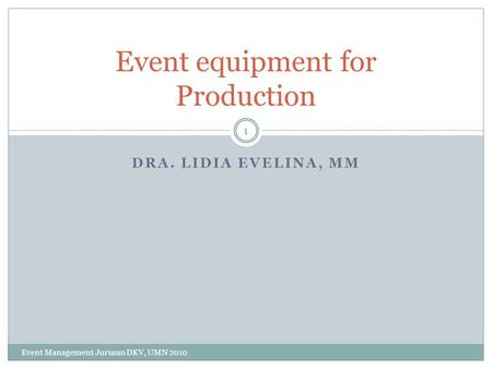 Event equipment for Production