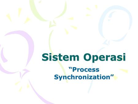“Process Synchronization”