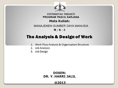 The Analysis & Design of Work