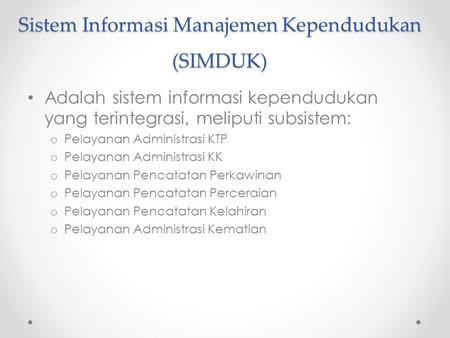 Sistem Informasi Manajemen Kependudukan (SIMDUK)
