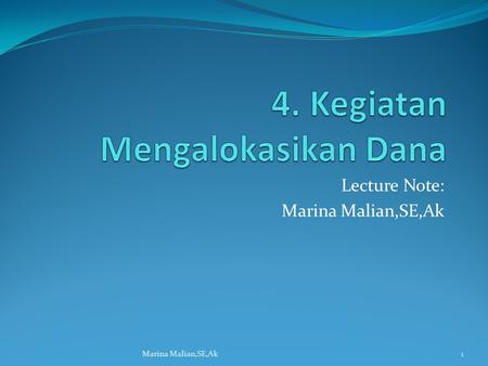 Lecture Note: Marina Malian,SE,Ak 1. Kredit dan Pembiayaan Menurut UU Perbankan No. 10 tahun 1998, “Kredit adalah penyediaan uang atau tagihan yang dapat.