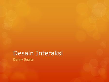 Desain Interaksi Denny Sagita.
