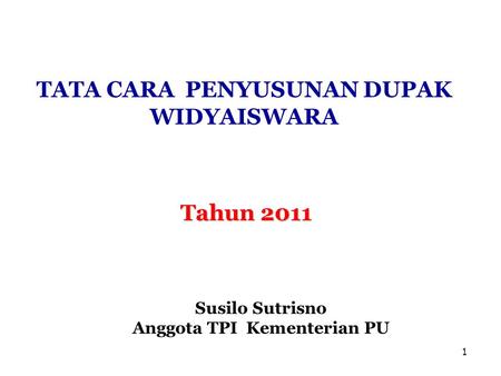 TATA CARA PENYUSUNAN DUPAK WIDYAISWARA