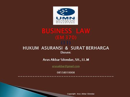 HUKUM ASURANSI & SURAT BERHARGA Arus Akbar Silondae, SH., LL.M