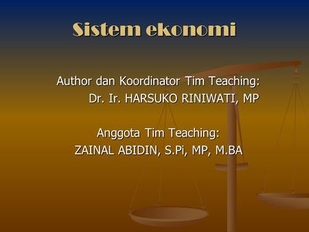 Sistem ekonomi Author dan Koordinator Tim Teaching: