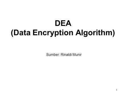 DEA (Data Encryption Algorithm)
