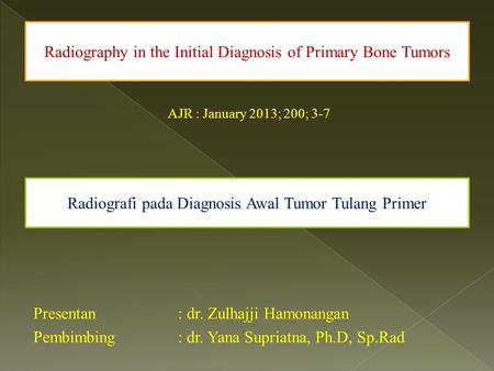 Radiography in the Initial Diagnosis of Primary Bone Tumors