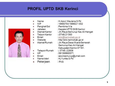 PROFIL UPTD SKB Kerinci