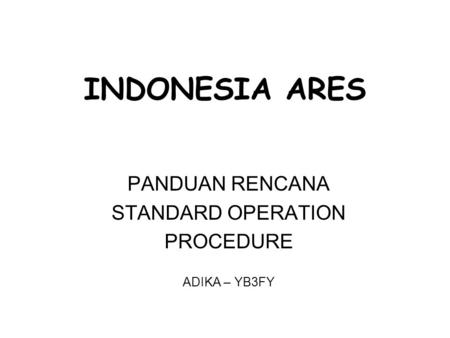 PANDUAN RENCANA STANDARD OPERATION PROCEDURE ADIKA – YB3FY