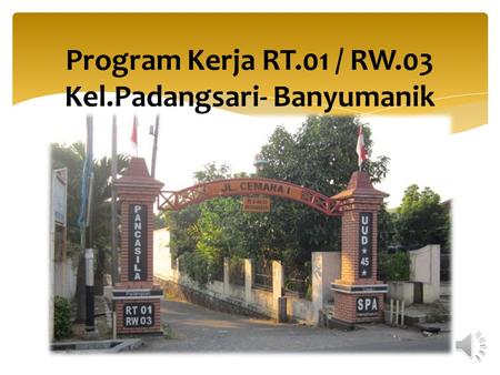 Program Kerja RT.01 / RW.03 Kel.Padangsari- Banyumanik