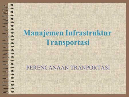 Manajemen Infrastruktur Transportasi