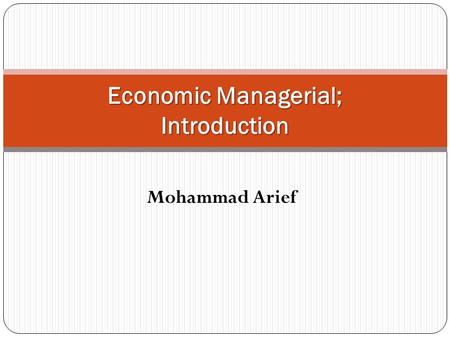 Economic Managerial; Introduction