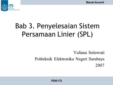 Bab 3. Penyelesaian Sistem Persamaan Linier (SPL)