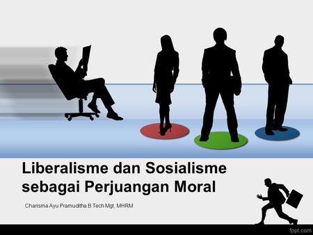 Liberalisme dan Sosialisme sebagai Perjuangan Moral