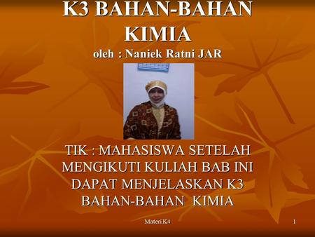 K3 BAHAN-BAHAN KIMIA oleh : Naniek Ratni JAR