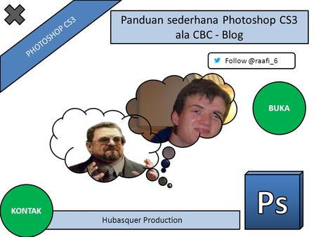 Panduan sederhana Photoshop CS3 ala CBC - Blog Hubasquer Production BUKA KONTAK PHOTOSHOP CS3.