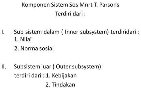 Komponen Sistem Sos Mnrt T. Parsons