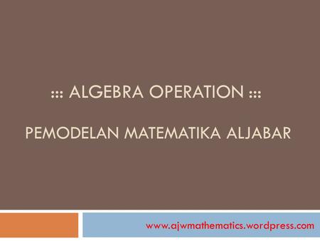 ::: Algebra Operation :::
