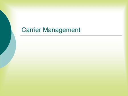 Carrier Management.